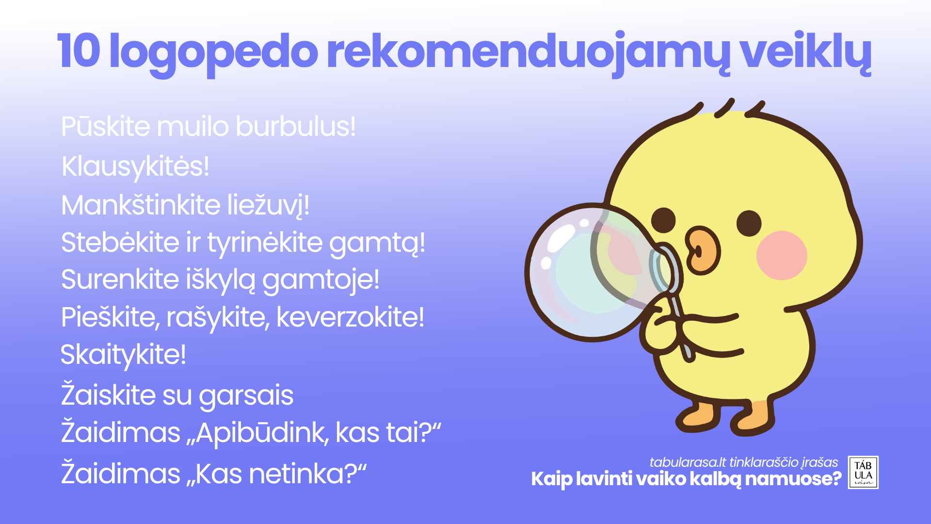 10 logopedo rekomenduojamu veiklu