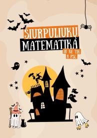 ŠIURPULIUKŲ MATEMATIKA IR KITOS UŽDUOTYS