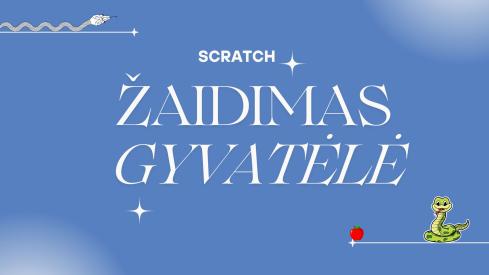 Kurk savo žaidimą GYVATĖLĖ Scratch platformoje