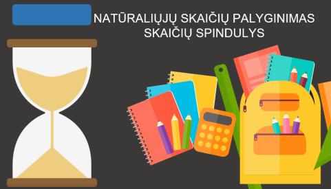 Natūraliųjų skaičių palyginimas. Skaičių spindulys