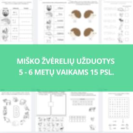 MIŠKO ŽVĖRELIŲ UŽDUOTYS 5-6 METŲ VAIKAMS 15 PSL.