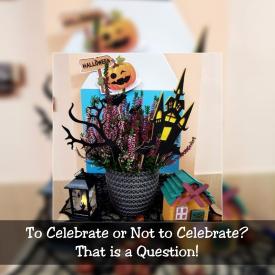 Halloween. To celebrate or not to celebrate