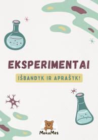 Eksperimentai ir įsivertinimai