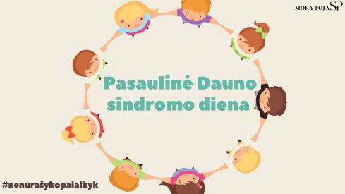 Pasaulinė Dauno sindromo diena