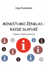 MINKŠTUMO ŽENKLAS - RAIDĖ SLAPUKĖ. Taisyklių ir užduočių sąsiuvinis