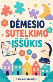 DĖMESIO SUTELKIMO IŠŠŪKIS