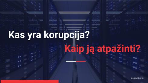 Kas yra korupcija. Kaip ją atpažinti