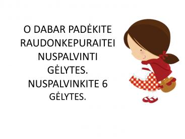 Pasaka Raudonkepuraitė su užduotėlėmis