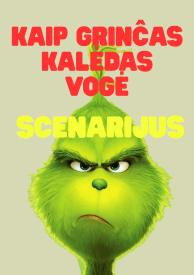 Scenarijus Kaip Grinčas Kalėdas vogė