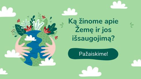 Ką žinome apie Žemę ir jos išsaugojimą. Interaktyvios skaidrės ekologijos tema bei užduočių lapas