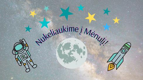 Pateiktys: Nukeliaukime į Mėnulį