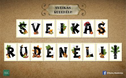 SVEIKAS RUDENĖLI - Užrašas-girlianda, klasės, grupės dekoracija