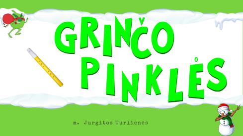 Grinčo pinklės - grojame dūdele
