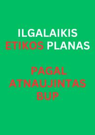 Ilgalaikis etikos planas pagal atnaujintas BUP