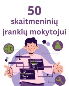 50 skaitmeninių įrankių mokytojui
