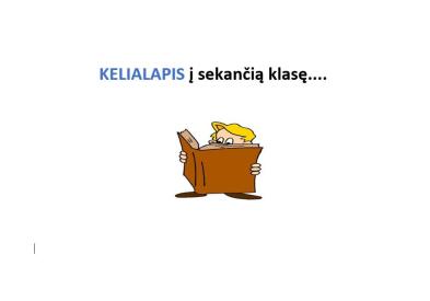 KELIALAPIS į sekančią klasę...