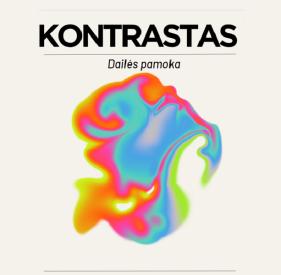 Dailės pamoka KONTRASTAS DAILĖJE