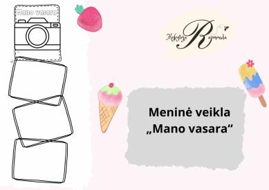 Meninė veikla Mano vasara