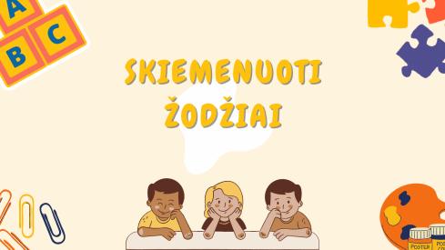 Skiemenuoti žodžiai darželio tema