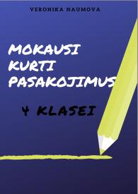 Mokausi kurti pasakojimus 3-4 kl.