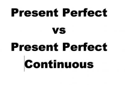 Present Perfect vs Present Perfect Continuous