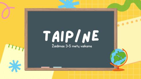 Taip Ne - žaidimas 3-5 metų vaikams
