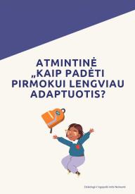 ATMINTINĖ Kaip padėti pirmokui lengviau adaptuotis