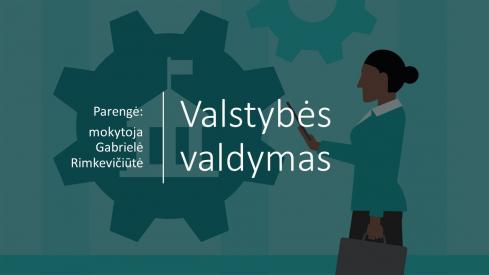 Skaidrės pamokai - valstybės valdymas