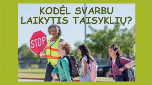 Kodėl svarbu laikytis taisyklių
