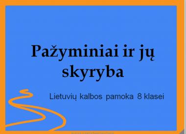 PAŽYMINIAI IR JŲ SKYRYBA