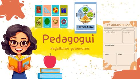 Pedagogui- pagalbinės priemonės