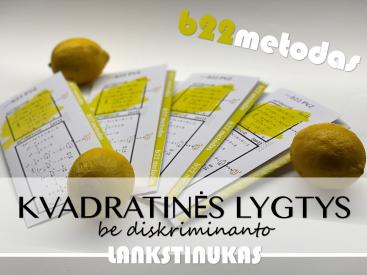 LANKSTINUKAS Pilnųjų kvadratinių lygčių sprendimas BE diskriminanto - b22 metodas