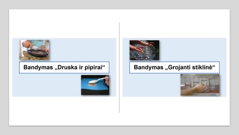 Bandymai: grojanti stiklinė, druska ir pipirai