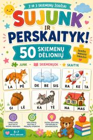 Sujunk ir perskaityk-50 skiemenų dėlionių