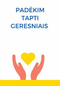 Padėkim tapti geresniais 