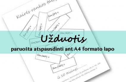 SKAIDRĖS II Kairės rankos taisyklė arba Trigonometrija BE lentelių