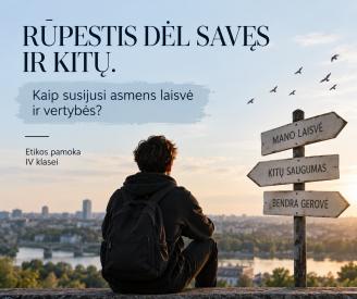 Rupestis del saves ir kitu. Kaip susijusi asmens laisve ir vertybes.