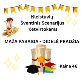 IŠLEISTUVIŲ RINKINUKAS KETVIRTOKAMS: MAŽA PABAIGA - DIDELĖ PRADŽIA