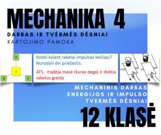 Mechanika 4. Darbas, tvermės dėsniai.