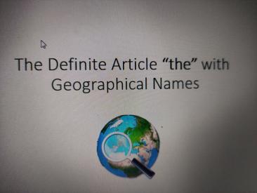 Geographical place. The Definite Article with Geographical Names.
