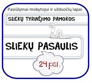 Sliekų tyrinėjimo medžiaga