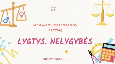 MATEMATIKOS pamoka Lygtys ir nelygybės