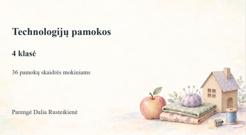 Technologijos pamokų metinės veiklos