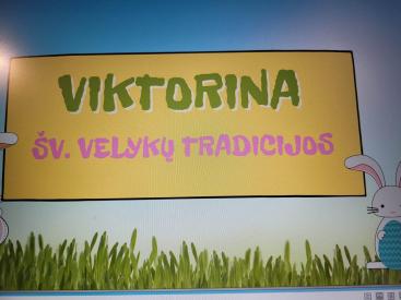 VIKTORINA ŠV. VELYKŲ TRADICIJOS