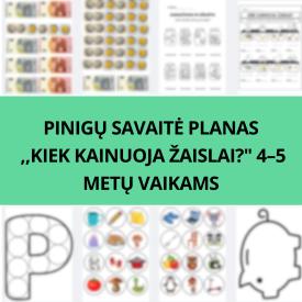 SAVAITĖS PLANAS VEIKLOMS APIE PINIGUS 4 - 5 M. VAIKAMS 