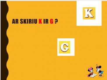 K ir G diferencijavimas